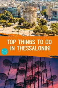 Top Things to do in Thessaloniki | Thessaloniki Greece | My Greek Holidays